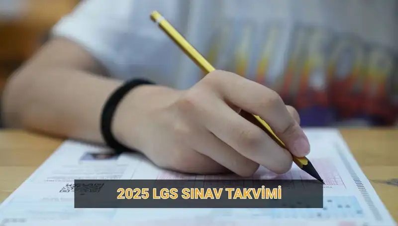 2025 LGS Sınav Takvimi: Başvuru ve Sonuç Tarihleri Açıklandı