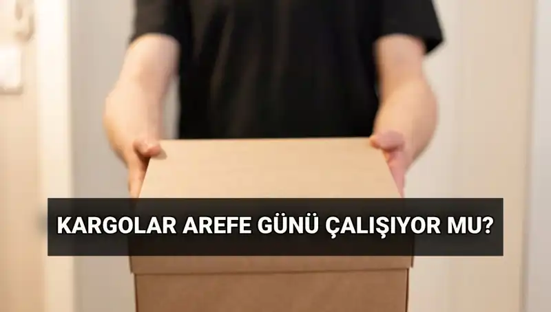 Arefe Gününde Kargo Hizmetleri: Kurban Bayramı'ndaki İşleyiş Nasıl Olacak?